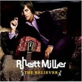 Rhett Miller The Believer Формат: Audio CD Дистрибьютор: Verve Records Лицензионные товары Характеристики аудионосителей 2006 г Альбом: Импортное издание инфо 3094z.