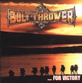Bolt Thrower For Victory Формат: Audio CD (Jewel Case) Дистрибьюторы: Earache Records Ltd , Концерн "Группа Союз" Лицензионные товары Характеристики аудионосителей 2002 г Альбом инфо 4435z.