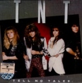 TNT Tell No Tales Формат: Audio CD (Jewel Case) Дистрибьюторы: PolyGram Records, Mercury Records Limited Лицензионные товары Характеристики аудионосителей 1989 г Альбом инфо 5540z.
