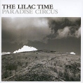 The Lilac Time Paradise Circus Формат: Audio CD (Jewel Case) Дистрибьютор: Mercury Records Limited Лицензионные товары Характеристики аудионосителей 2006 г Альбом инфо 5549z.