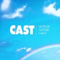 Cast Mother Nature Calls Формат: Audio CD Лицензионные товары Характеристики аудионосителей 1997 г Альбом: Импортное издание инфо 5739z.