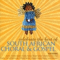 Celebrate The Best Of South African Choral & Gospel Amaphoyisa Asolundi "Avante" Rebone Kgotso инфо 4569u.